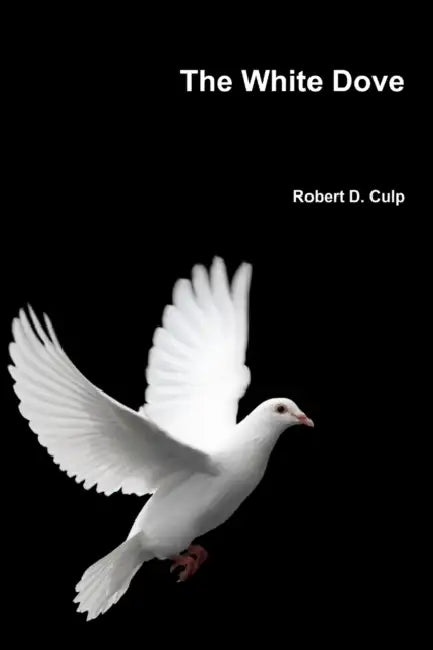 The White Dove by Robert D. Culp