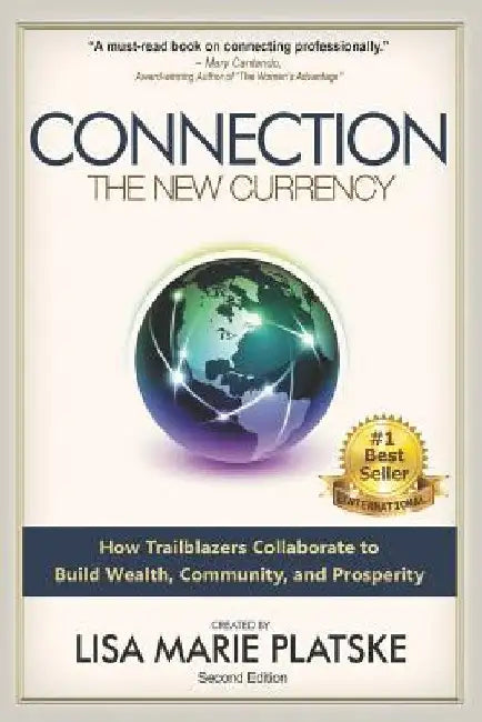 Connection: The New Currency by Lisa Marie Platske