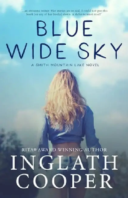 Blue Wide Sky: Book One - Smith Mountain Lake Series by Inglath Cooper