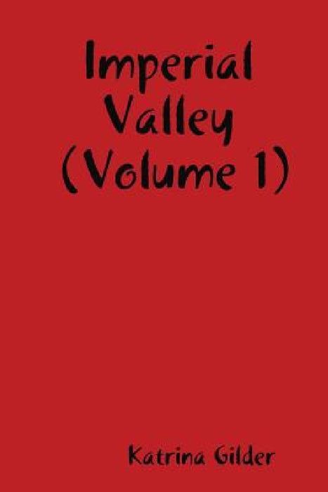 Imperial Valley 1 by Katrina Gilder, Publishers Shyne
