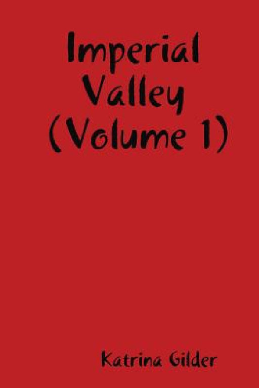 Imperial Valley 1 by Katrina Gilder, Publishers Shyne