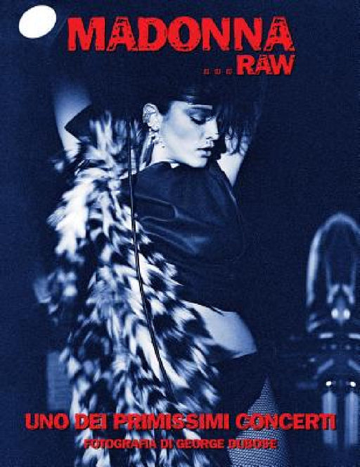 Madonna...Raw - Uno dei primissimi concerti: Fotografia di George DuBose by George S. W. Dubose