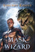 Mask of the Wizard by Vincent Riddle
