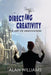 Directing Creativity: The Art of Innovation by Alan Williams