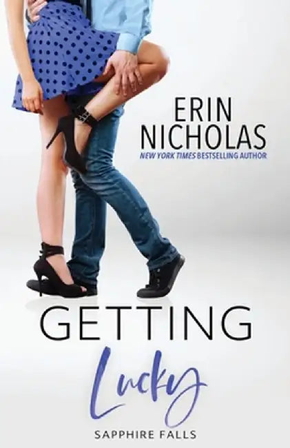 Getting Lucky (Sapphire Falls) by Erin Nicholas