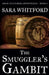 The Smuggler's Gambit by Sara Whitford