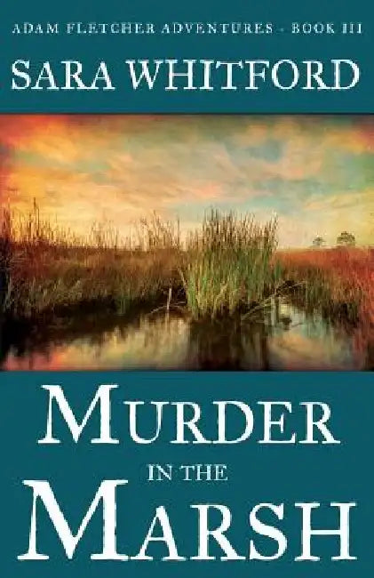 Murder in the Marsh by Sara Whitford