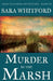 Murder in the Marsh by Sara Whitford