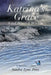 Katrina's Grace: Wind, Water and Wisdom by Susan Toney