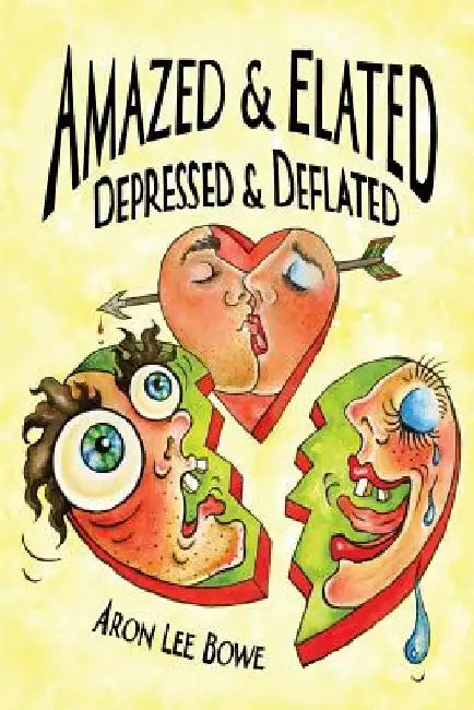 Amazed and Elated: Depressed and Deflated by Aron Lee Bowe