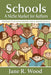 Schools: A Niche Market for Authors by Jane Wood