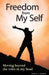 Freedom from My Self: Moving beyond the voice in my head by Craig J. Mabie, Douglas Sutherland
