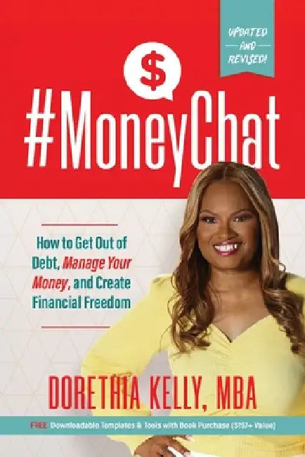 #MoneyChat: How to Get Out of Debt, Manage Your Money, and Create Financial Freedom by Dorethia Kelly