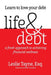 Life & Debt: a fresh approach to achieving financial wellness by Leslie Tayne