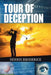 Tour of Deception by Dennis Broderick