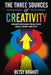 The Three Sources of Creativity: Breakthroughs from Your Head, Heart and Gut by Betsy Brandt