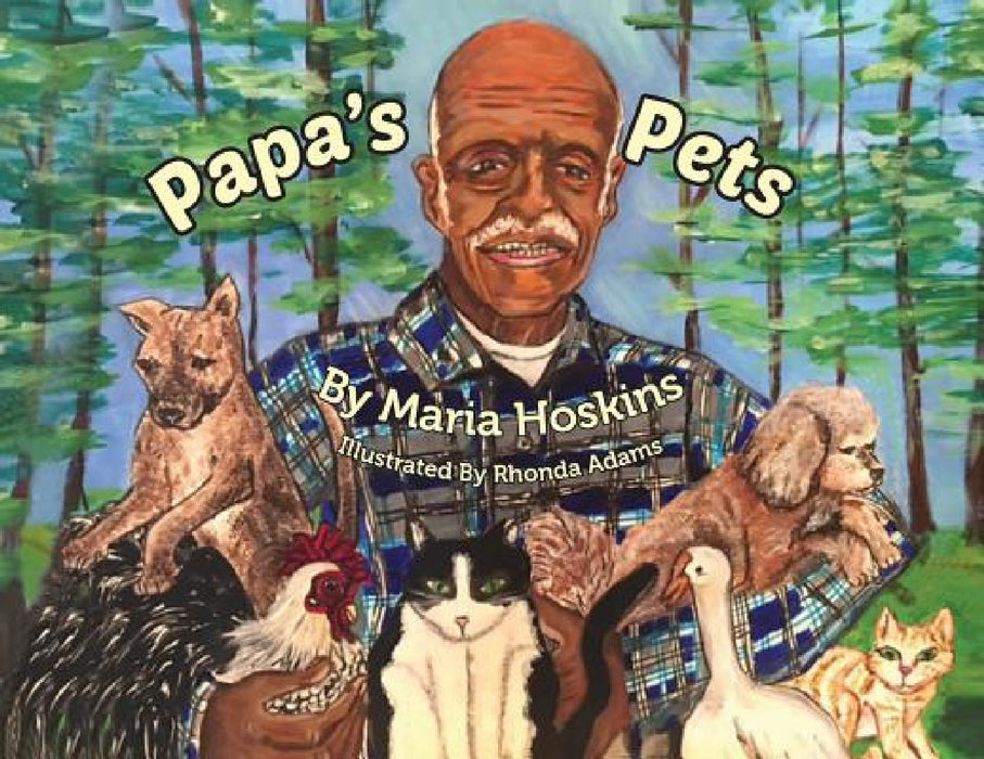 Papa's Pets by Maria Hoskins, Rhonda E. Adams, Rose Williams