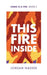 This Fire Inside by Jordan Nasser