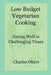 Low Budget Vegetarian Cooking: Eating Well in Challenging Times by Charles Obert