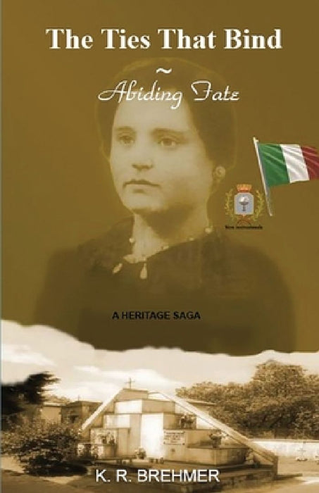 The Ties That Bind Abiding Fate by Keith R. Brehmer