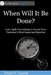 When Will It Be Done?: Lean-Agile Forecasting to Answer Your Customers' Most Important Question by Daniel S. Vacanti