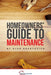 Homeowners' Guide to Maintenance by Ryan Brautovich