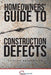 Homeowners' Guide to Construction Defects by Ryan Brautovich