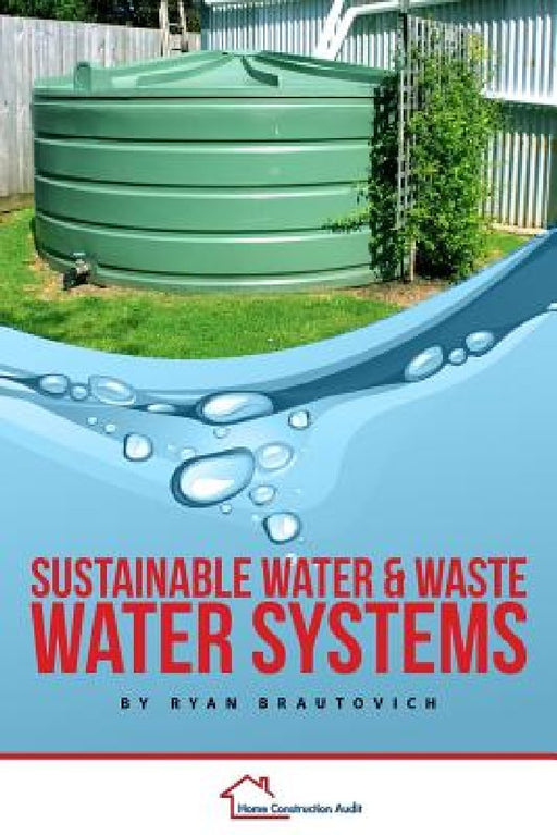 Sustainable Water and Waste Water Systems by Ryan Brautovich