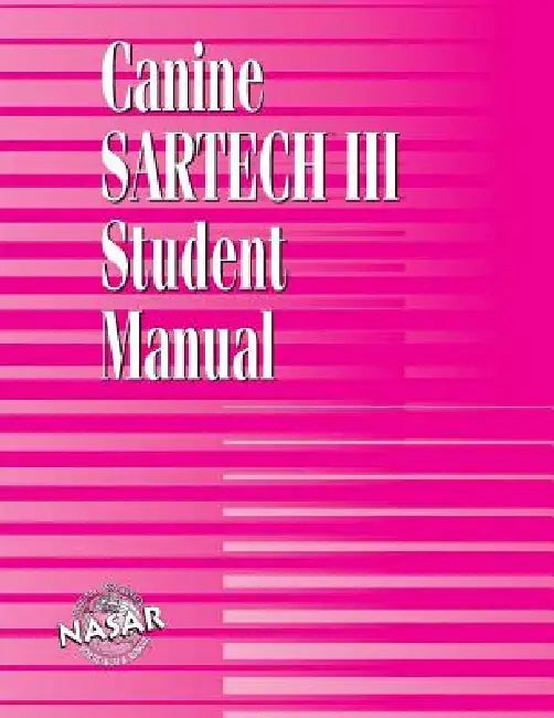 Canine SARTECH Workbook: Canine SARTECH III Student Manual by Cheryl Kennedy