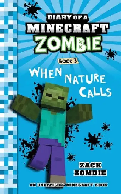 Diary of a Minecraft Zombie, Book 3: When Nature Calls by Zombie, Zack