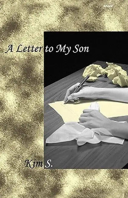 A Letter to My Son by Kim S