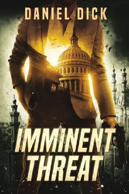 Imminent Threat: An International Spy Thriller by Daniel Dick