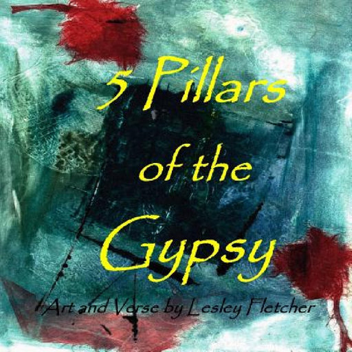 5 Pillars of the Gypsy by Lesley Fletcher