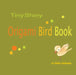 TinyShiny Origami Bird Book by Akiko Ishikawa, Christopher Korchin, Akiko Ishikawa