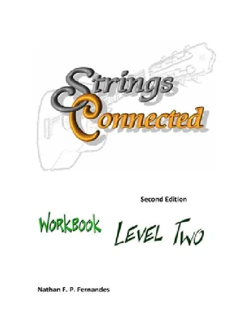 Strings Connected Workbook Level Two by Nathan F. P. Fernandes