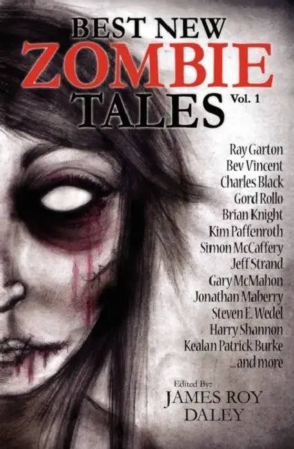 Best New Zombie Tales (Vol. 1) by Ray Garton, Jonathan Maberry, James Roy Daley