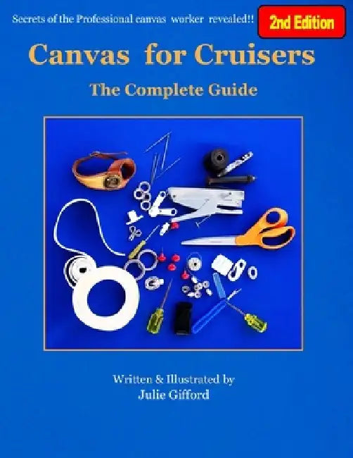 Canvas for Cruisers: The Complete Guide by Julie M. Gifford