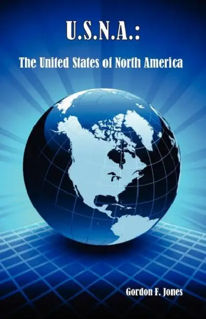U.S.N.A. by Gordon Frank Jones, Gordon F. Jones