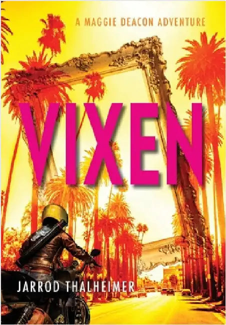 Vixen: A Maggie Deacon Adventure by Thalheimer, Jarrod