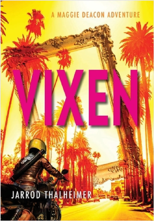 Vixen: A Maggie Deacon Adventure by Jarrod Thalheimer