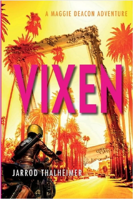 Vixen: A Maggie Deacon Adventure by Jarrod Thalheimer