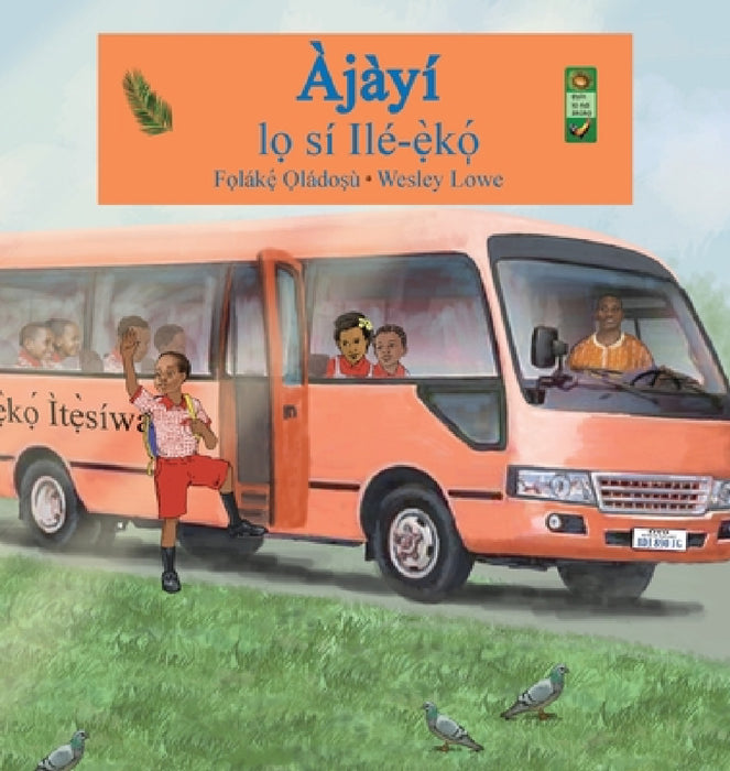 Ajayi lo si ile-eko by Folake Oladosu, Wesley Lowe