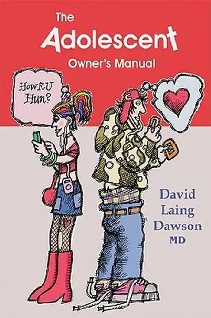 The Adolescent Owner's Manual by David Laing Dawson