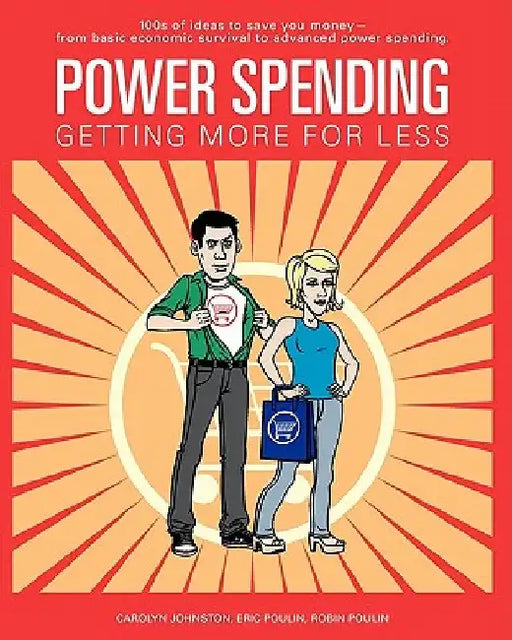 Power Spending: Getting More For Less by Eric Poulin