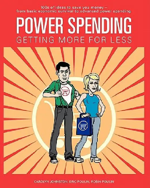 Power Spending: Getting More For Less by Eric Poulin