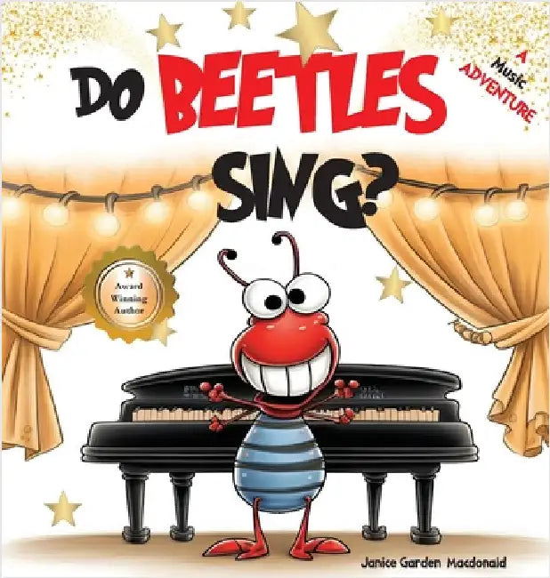 Do Beetles Sing? by Garden MacDonald, Janice