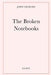 The Broken Notebooks by John Gilmore