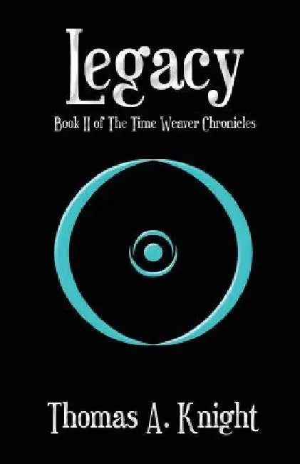 Legacy by Thomas A. Knight
