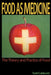 Food as Medicine: The Theory and Practice of Food by Todd Caldecott