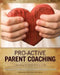 Pro-Active Parent Coaching: Capturing the Heart of Your Child A Parent's Guide to Coaching by Gregory Bland